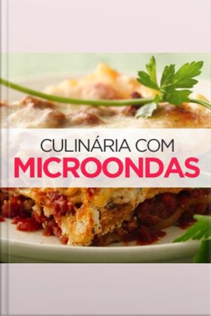 Culinária com microondas e Gerenciamento do seu negócio